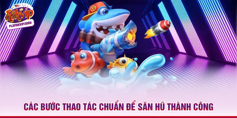 Tam Tiên Bắn Cá – Khám Phá Đại Dương Rikvip Và Rước Lộc 2026 Các bước thao tác chuẩn để săn hũ thành công