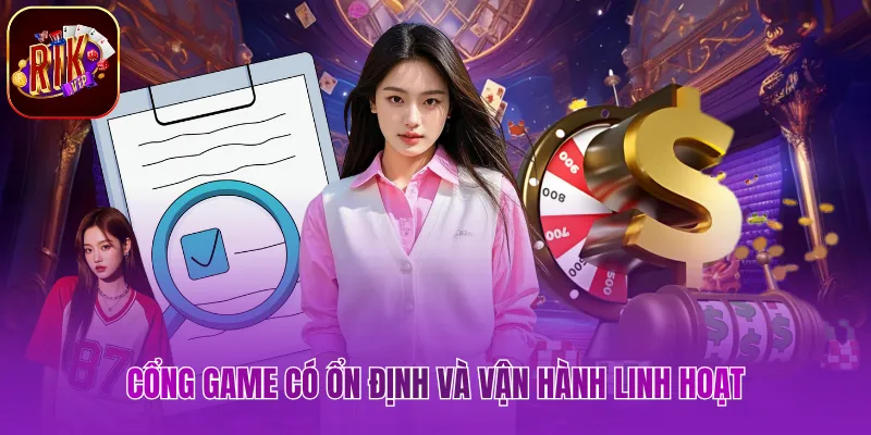 Đánh Giá Rikvip - 3 Khía Cạnh Nổi Bật Mà Bạn Nên Biết Cổng game có ổn định và vận hành linh hoạt